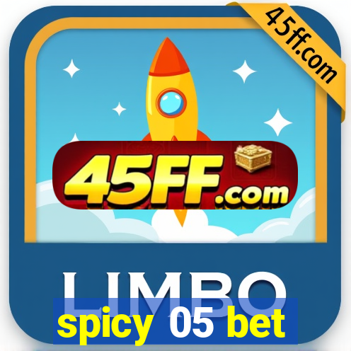 spicy 05 bet